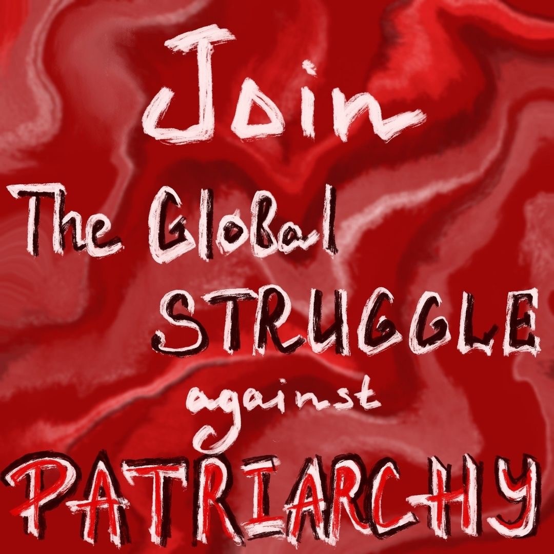 Flyer Join the Global Struggle against Patriarchy
