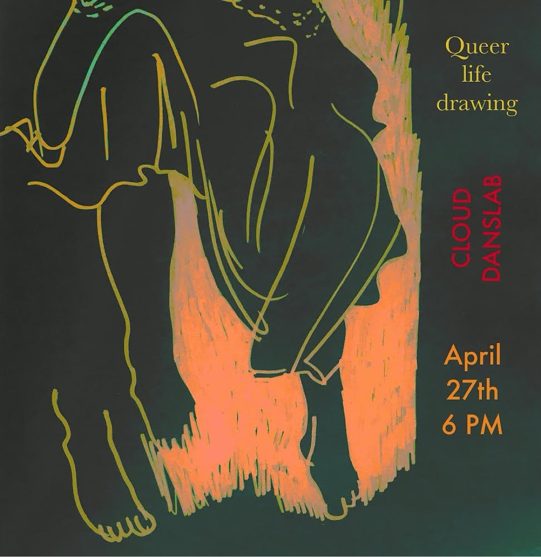 Flyer for CLOUD at Danslab: Queer Life Drawing. 